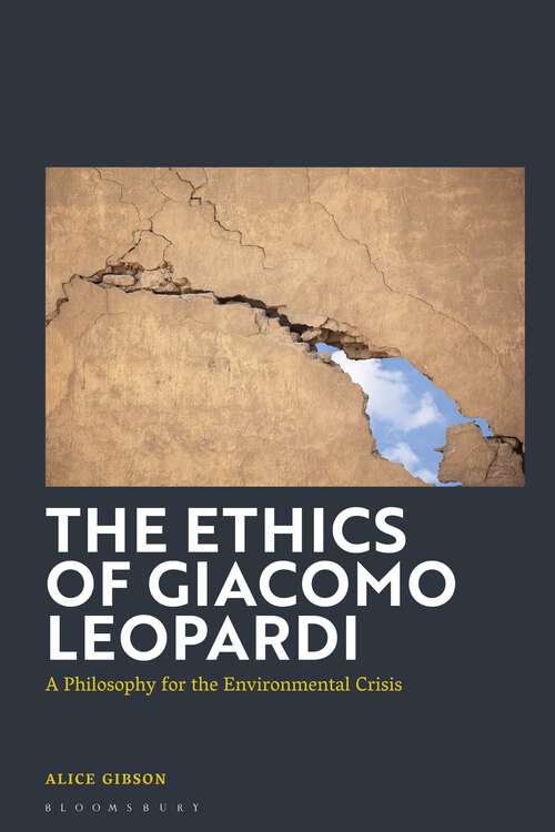 Book cover of The Ethics of Giacomo Leopardi: A Philosophy for the Environmental Crisis