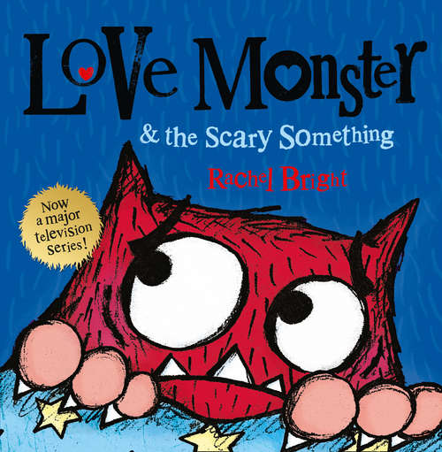 Book cover of Love Monster and the Scary Something (ePub edition) (Love Monster Ser.)