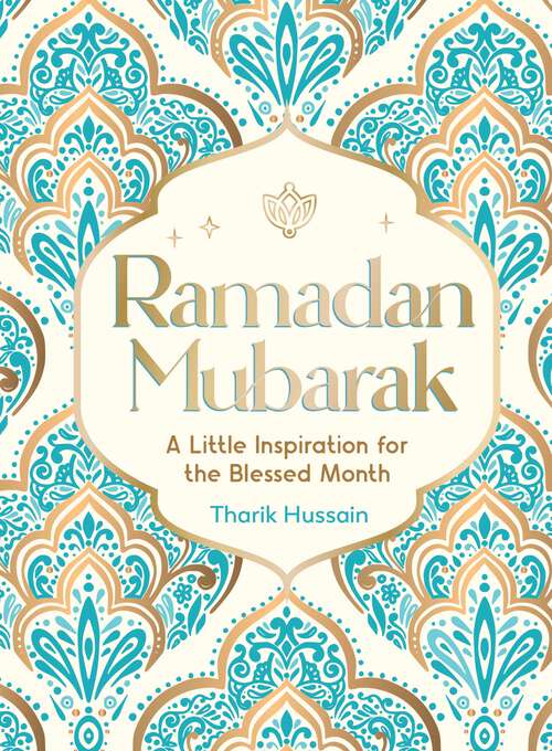 Book cover of Ramadan Mubarak: A Little Inspiration for the Blessed Month