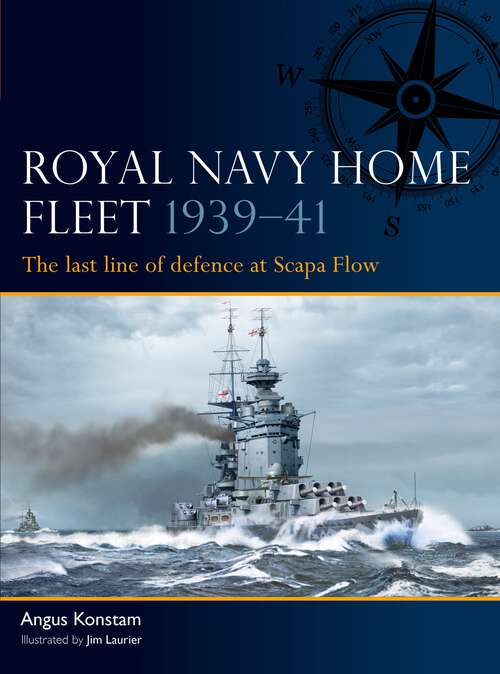 Book cover of Royal Navy Home Fleet 1939–41: The last line of defence at Scapa Flow (Fleet #5)