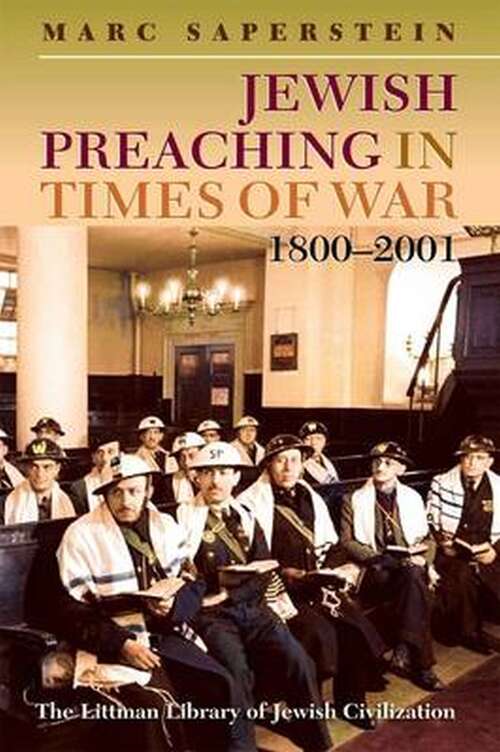 Book cover of Jewish Preaching in Times of War, 1800 - 2001 (annotated edition) (The Littman Library of Jewish Civilization)
