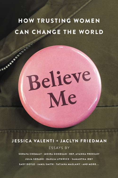 Book cover of Believe Me: How Trusting Women Can Change the World