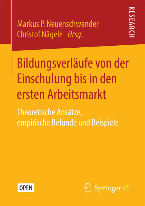 Book cover of Bildungsverläufe von der Einschulung bis in den ersten Arbeitsmarkt: Theoretische Ansätze, empirische Befunde und Beispiele