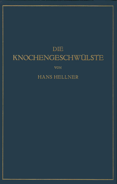Book cover of Die Knochengeschwülste (1938)