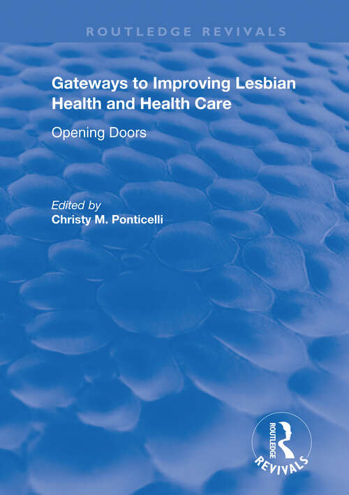 Book cover of Gateways to Improving Lesbian Health and Health Care: Opening Doors