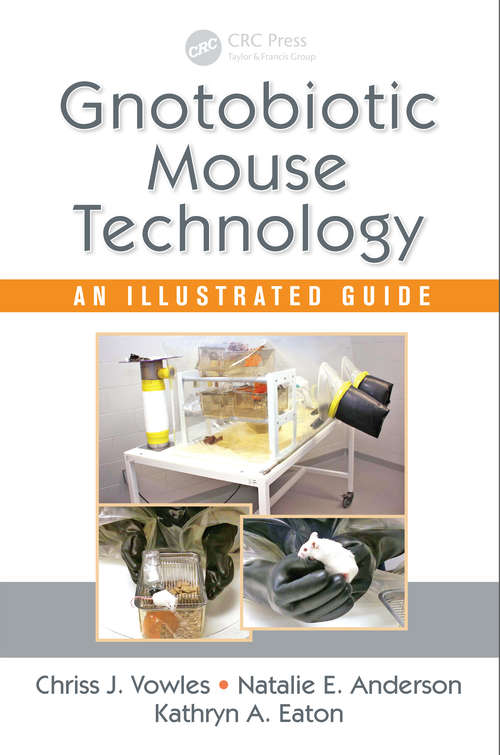 Book cover of Gnotobiotic Mouse Technology: An Illustrated Guide