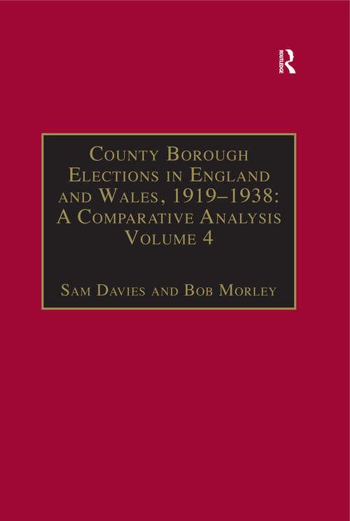 Book cover of County Borough Elections in England and Wales, 1919–1938: Volume 4: Exeter - Hull (County Borough Elections in England and Wales, 1919-1938)