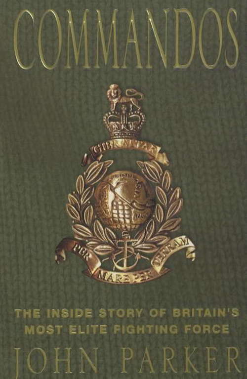 Book cover of Commandos: The Inside Story Of A Force For The Future