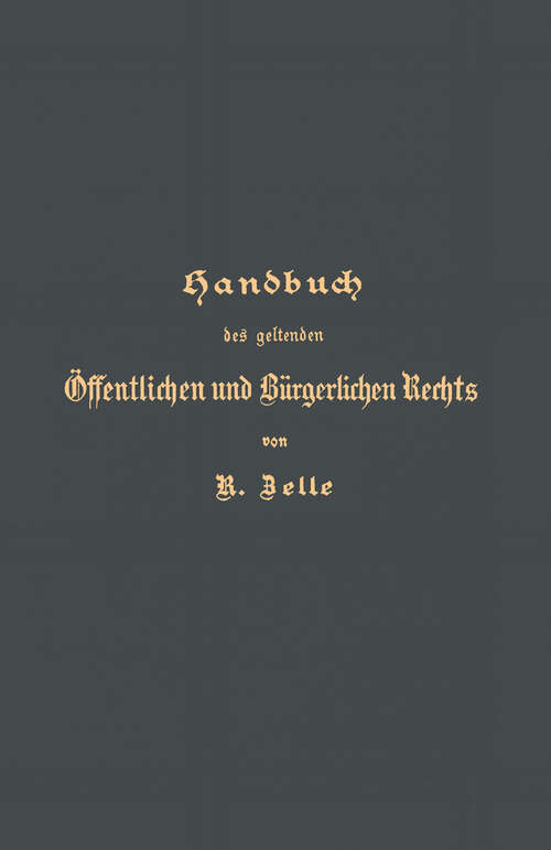 Book cover of Handbuch des geltenden Öffentlichen und Bürgerlichen Rechts (5. Aufl. 1904)
