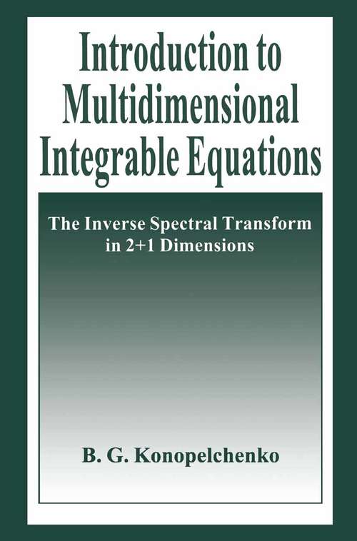 Book cover of Introduction to Multidimensional Integrable Equations: The Inverse Spectral Transform in 2+1 Dimensions (1992) (Plenum Monographs in Nonlinear Physics)