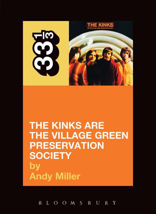 Book cover of The Kinks' The Kinks Are the Village Green Preservation Society (33 1/3)