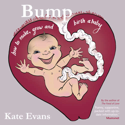 Book cover of Bump: How to make, grow and birth a baby