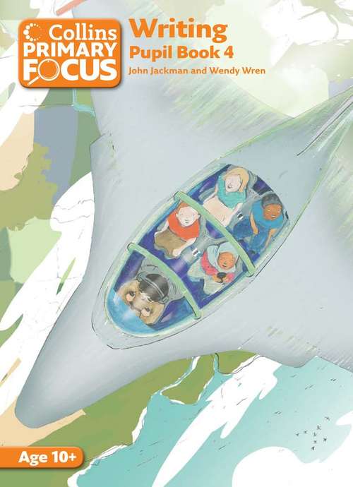 Book cover of Collins Primary Focus – Writing: Pupil Book 4