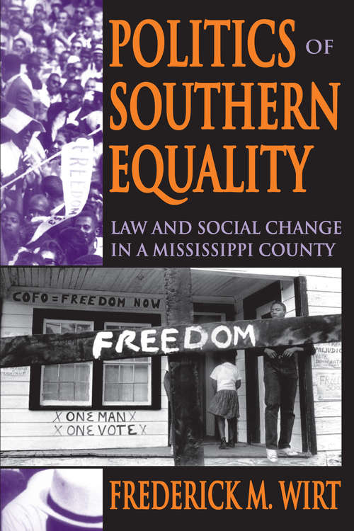 Book cover of Politics of Southern Equality: Law and Social Change in a Mississippi County