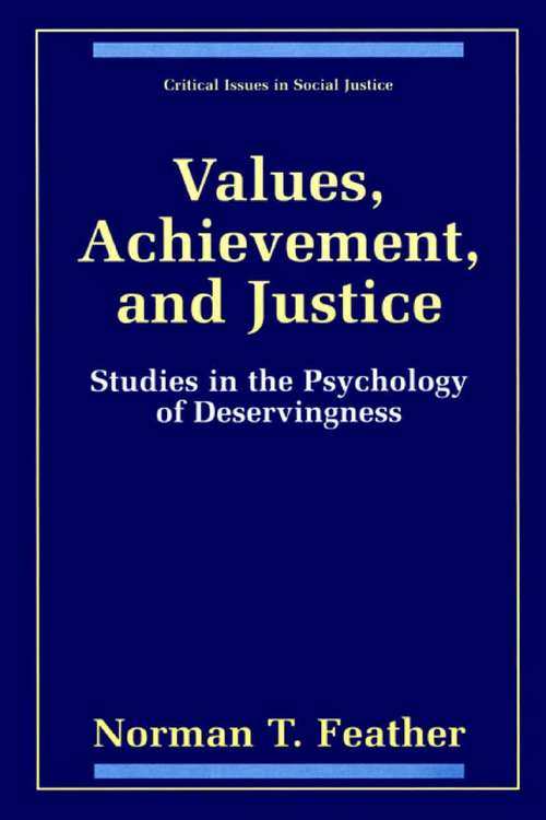 Book cover of Values, Achievement, and Justice: Studies in the Psychology of Deservingness (1999) (Critical Issues in Social Justice)