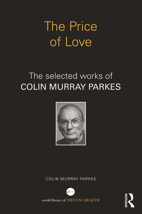 Book cover of The Price of Love: The selected works of Colin Murray Parkes (World Library of Mental Health)