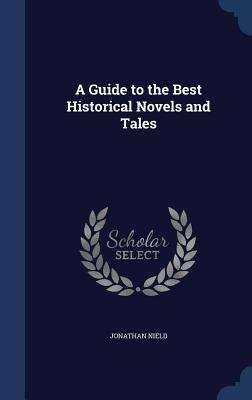 Book cover of A Guide to the Best Historical Novels and Tales
