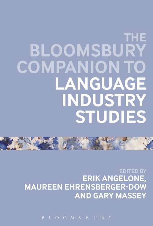 Book cover of The Bloomsbury Companion to Language Industry Studies (Bloomsbury Companions)