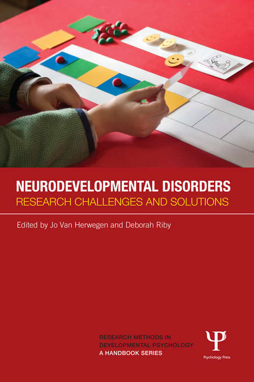 Book cover of Neurodevelopmental Disorders: Research challenges and solutions (Research Methods in Developmental Psychology: A Handbook Series)