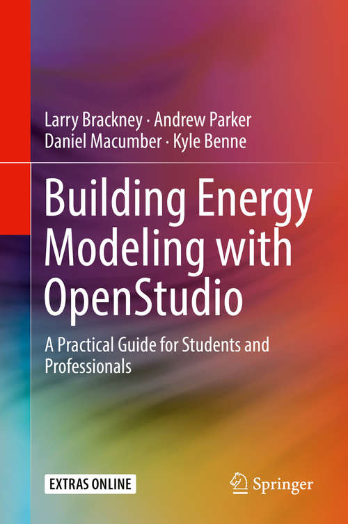Book cover of Building Energy Modeling with OpenStudio: A Practical Guide for Students and Professionals
