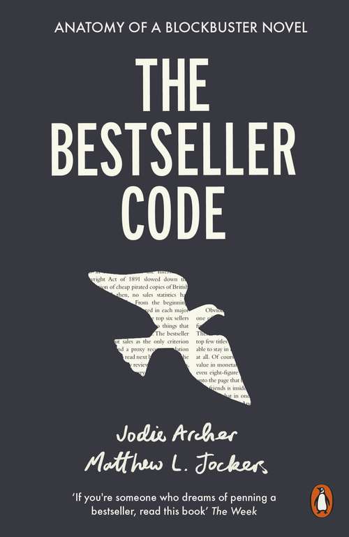 Book cover of The Bestseller Code: Anatomy of the Blockbuster Novel