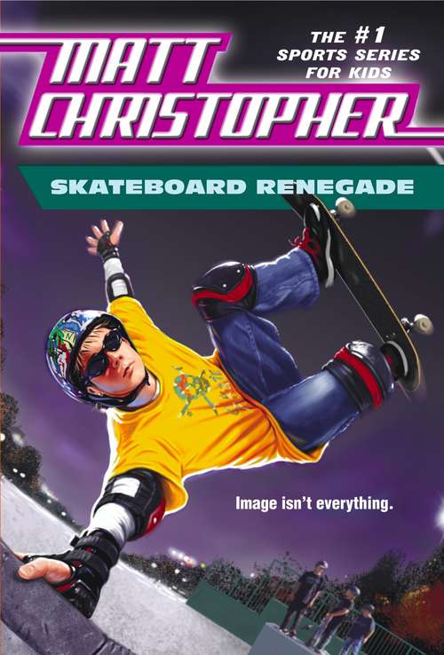 Book cover of Skateboard Renegade: Is Image Everything?