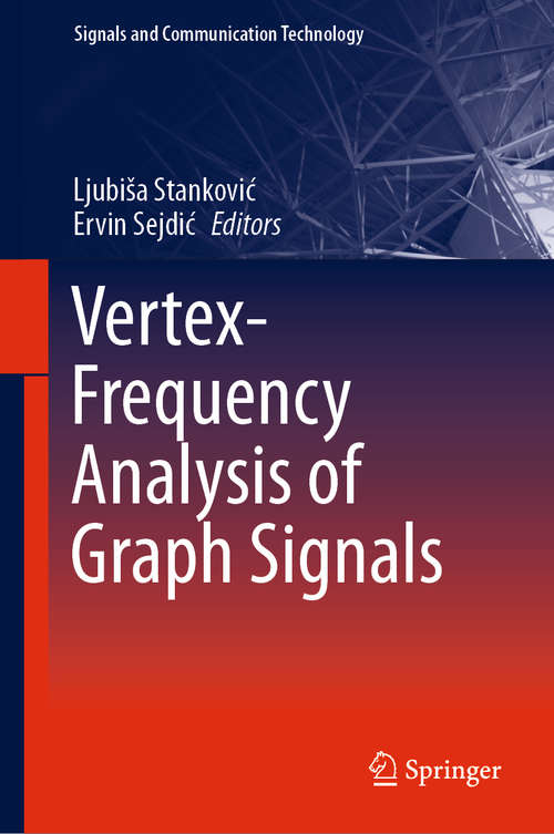 Book cover of Vertex-Frequency Analysis of Graph Signals (1st ed. 2019) (Signals and Communication Technology)