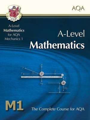 Book cover of A-Level Maths for AQA - Mechanics 1: Student Book (PDF)