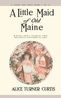 Book cover of A Little Maid of Old Maine