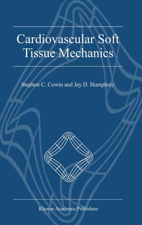 Book cover of Cardiovascular Soft Tissue Mechanics (2001)
