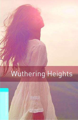 Book cover of Oxford Bookworms Library, Stage 5: Wuthering Heights (2007 edition) (PDF)