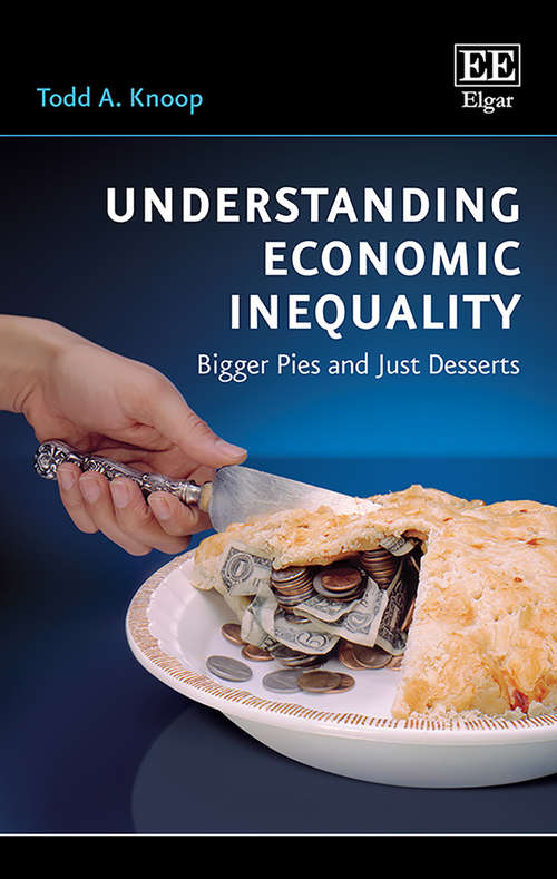 Book cover of Understanding Economic Inequality: Bigger Pies and Just Desserts