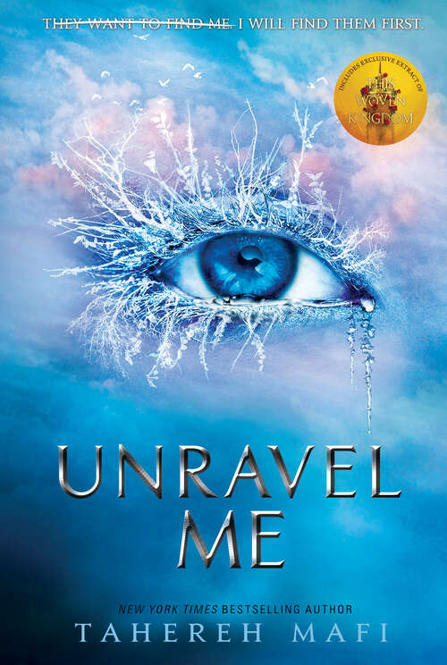 Book cover of Unravel Me: Shatter Me, Unravel Me, And Ignite Me (Shatter Me Ser. #2)