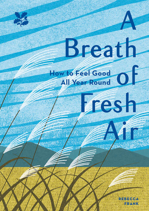 Book cover of A Breath of Fresh Air: How To Feel Good All Year Round (ePub edition)