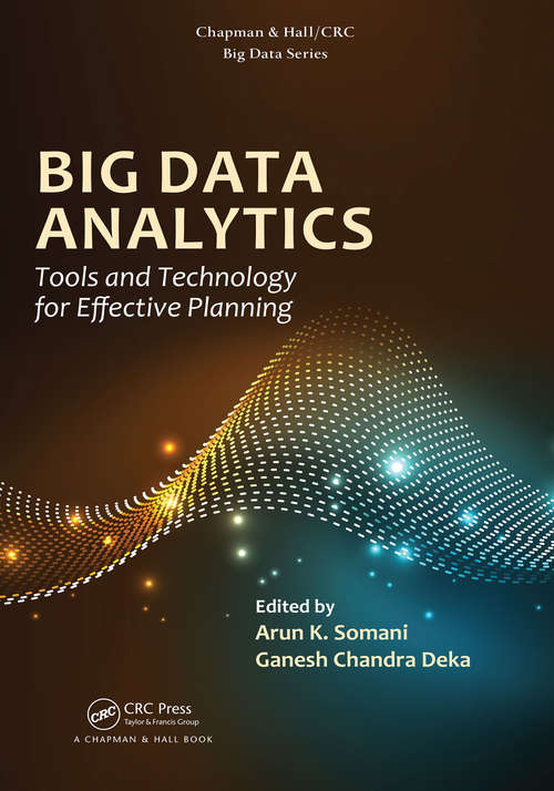 Book cover of Big Data Analytics: Tools and Technology for Effective Planning (Chapman & Hall/CRC Big Data Series)