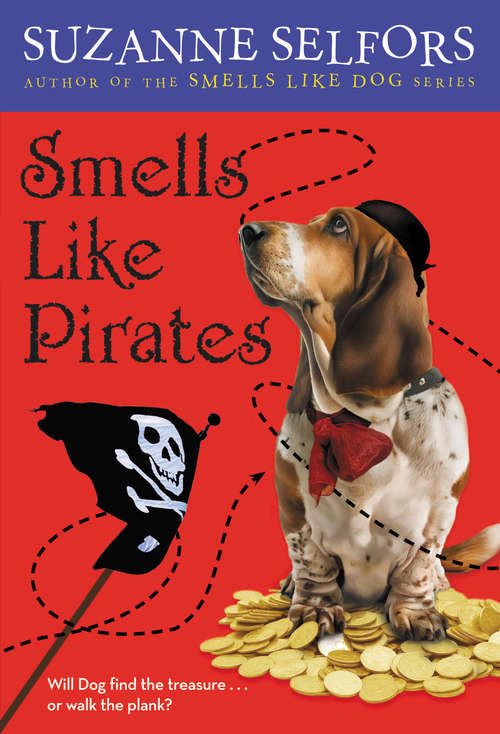 Book cover of Smells Like Pirates (Smells Like Dog Ser. #3)