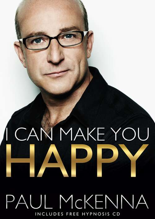 Book cover of I Can Make You Happy: With Free Hypnosis Download Card