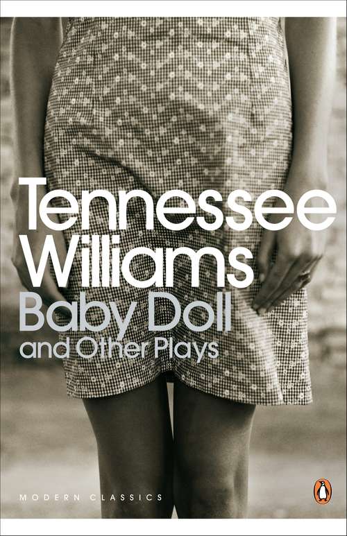 Book cover of Baby Doll and Other Plays (Penguin Modern Classics)