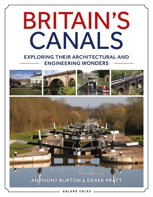 Book cover of Britain's Canals: Exploring their Architectural and Engineering Wonders