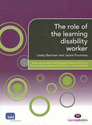 Book cover of The Role Of The Learning Disability Worker: Supporting The Level 2 And 3 Diplomas In Health And Social Care (PDF)