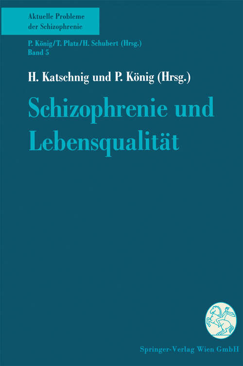 Book cover of Schizophrenie und Lebensqualität (1994) (Aktuelle Probleme der Schizophrenie #5)