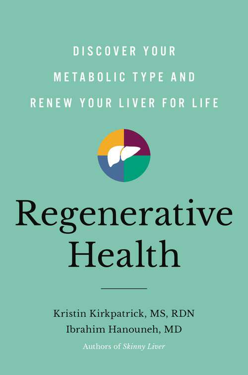 Book cover of Regenerative Health: Discover Your Metabolic Type and Renew Your Liver for Life