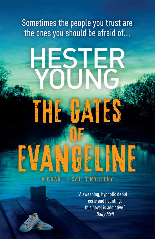 Book cover of The Gates of Evangeline: Addictive. Perfect for fans of Tana French and Gillian Flynn