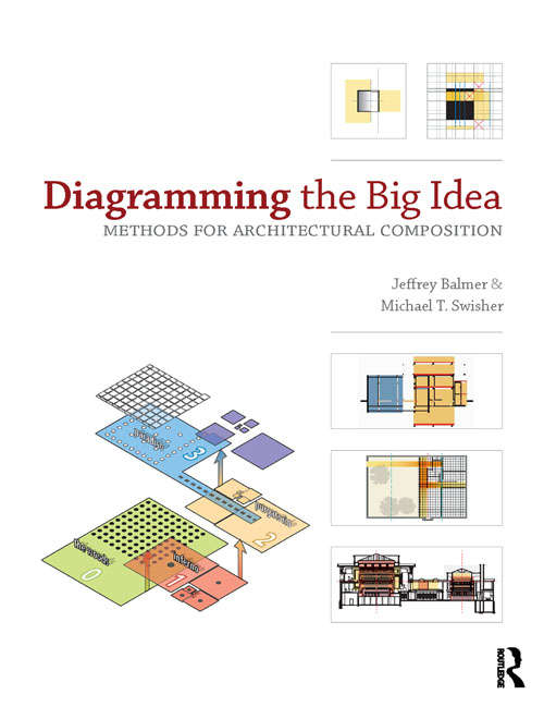 Book cover of Diagramming the Big Idea: Methods for Architectural Composition