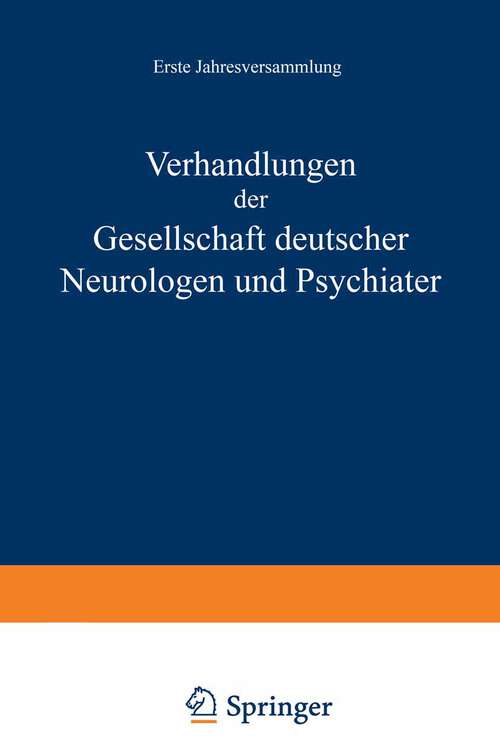 Book cover of Verhandlungen der Gesellschaft Deutscher Neurologen und Psychiater: Erste Jahresversammlung Gehalten in Dresden vom 1.–4. September 1935 (1936)