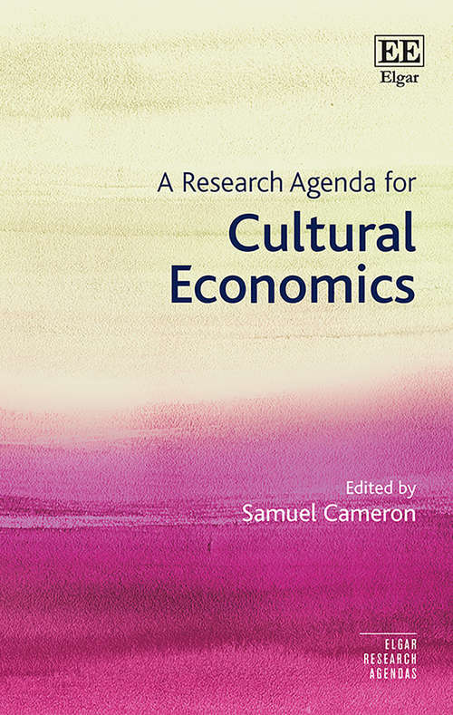 Book cover of A Research Agenda for Cultural Economics (Elgar Research Agendas)