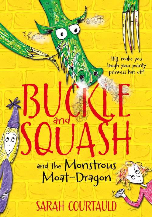 Book cover of Buckle and Squash and the Monstrous Moat-Dragon (Buckle and Squash #1)