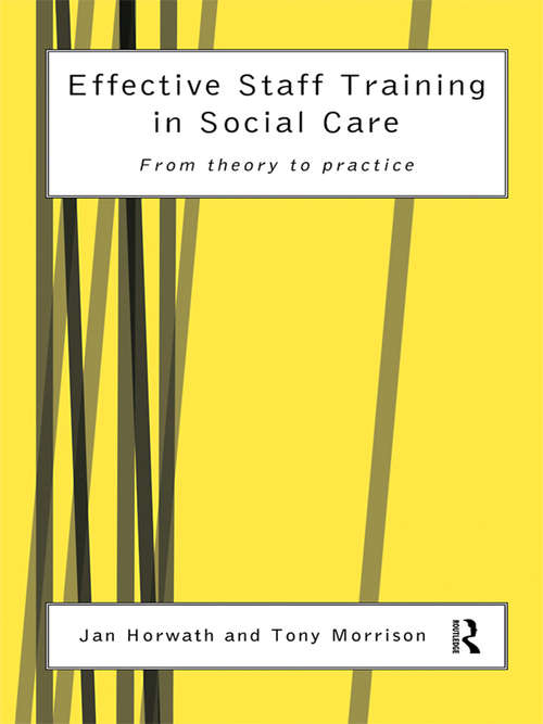 Book cover of Effective Staff Training in Social Care: From Theory to Practice