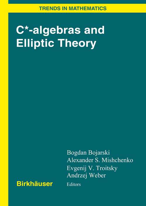 Book cover of C*-algebras and Elliptic Theory (2006) (Trends in Mathematics)