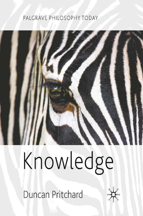 Book cover of Knowledge (2009) (Palgrave Philosophy Today)